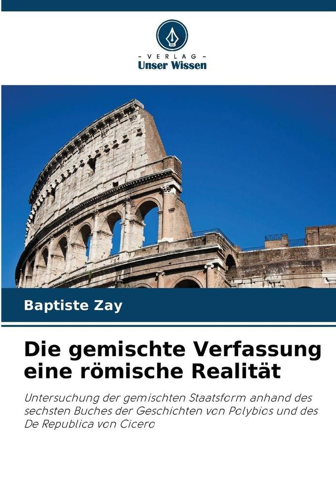 Die gemischte Verfassung eine römische Realität