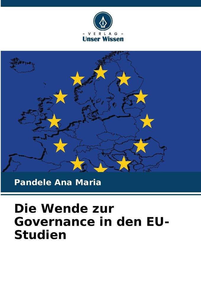 Die Wende zur Governance in den EU-Studien
