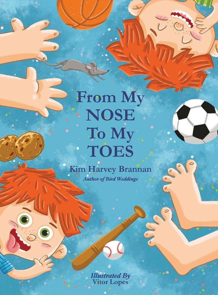 From My Nose To My Toes
