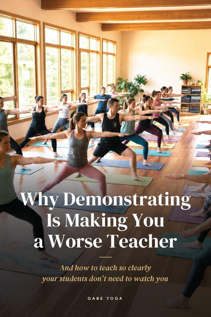 Why Demonstrating Is Making You a Worse Teacher