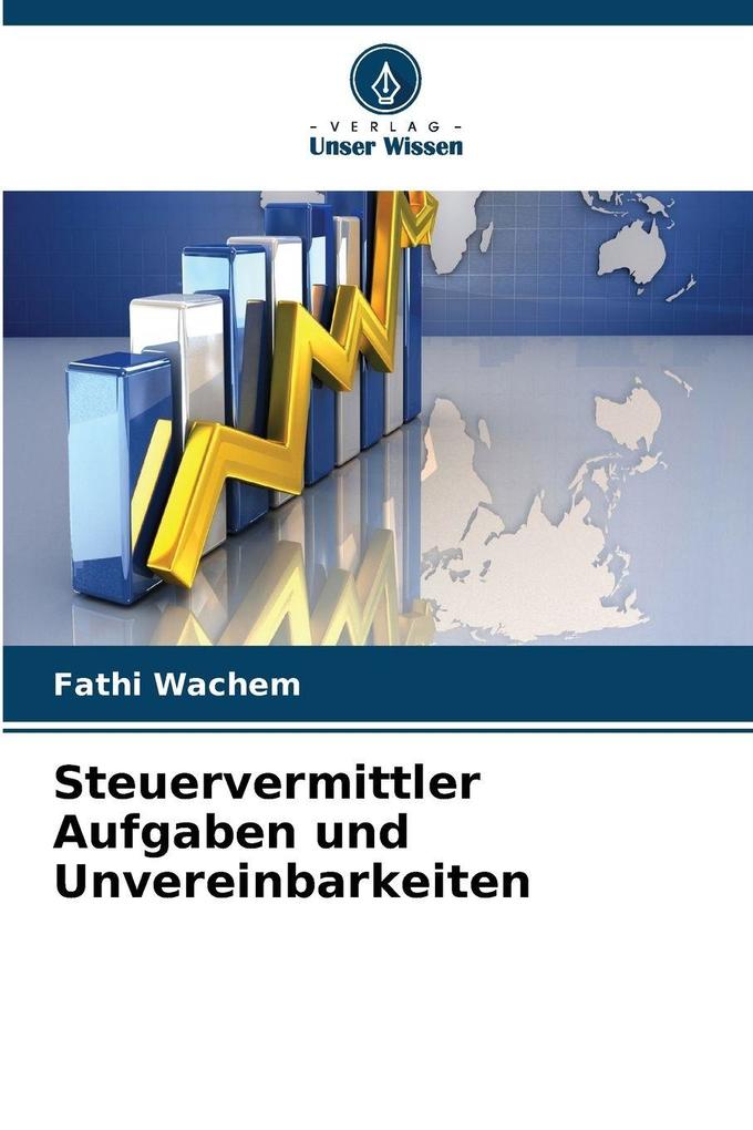 Steuervermittler Aufgaben und Unvereinbarkeiten
