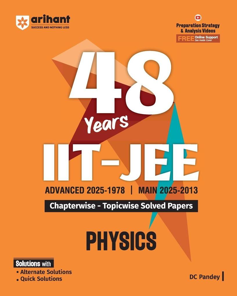 48 Years IIT- JEE Advanced 2025-1978 / Main 2025-2013 Chapterwise- Topicwise Solved Papers Physics