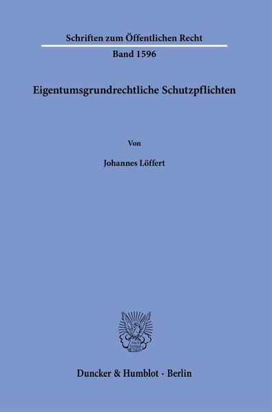Eigentumsgrundrechtliche Schutzpflichten