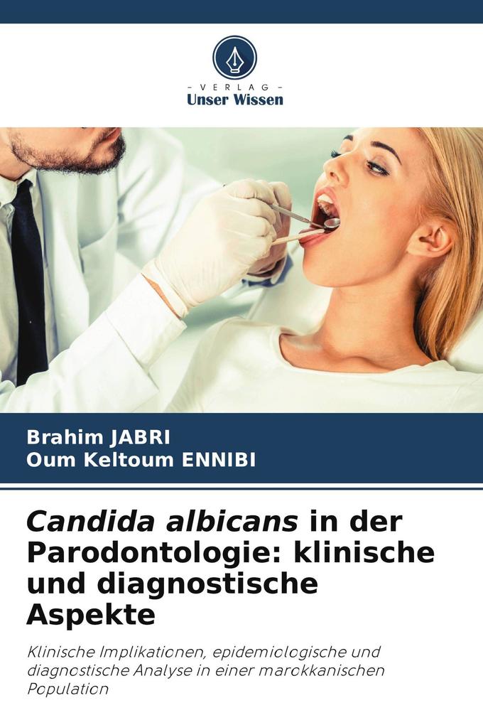 Candida albicans in der Parodontologie: klinische und diagnostische Aspekte