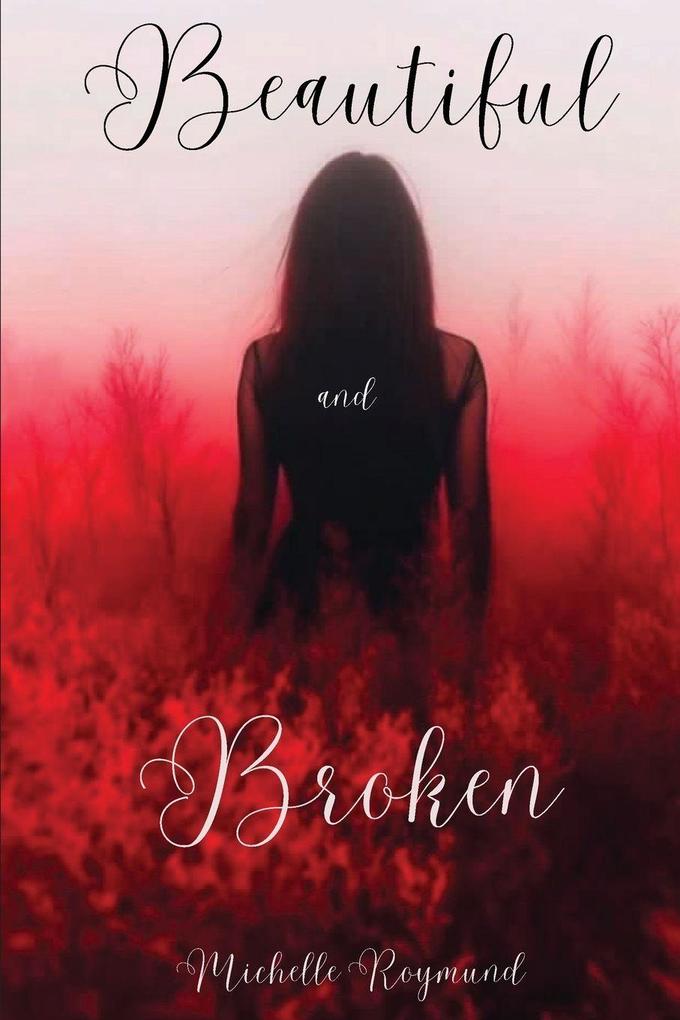 Beautiful and Broken