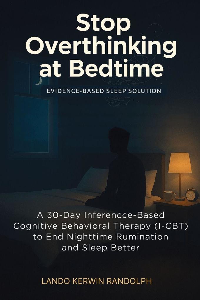 Stop Overthinking at Bedtime
