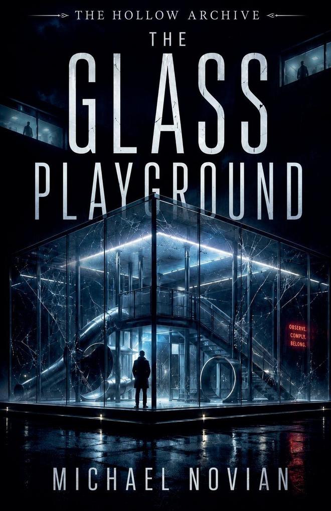 The Glass Playground