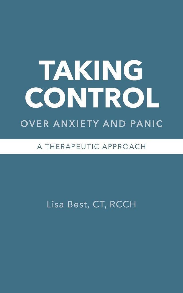 Taking Control over Anxiety and Panic
