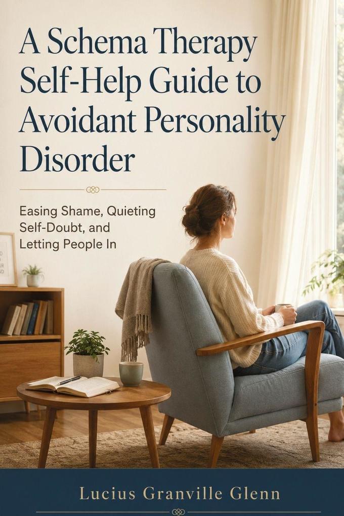 A Schema Therapy Self-Help Guide to Avoidant Personality Disorder
