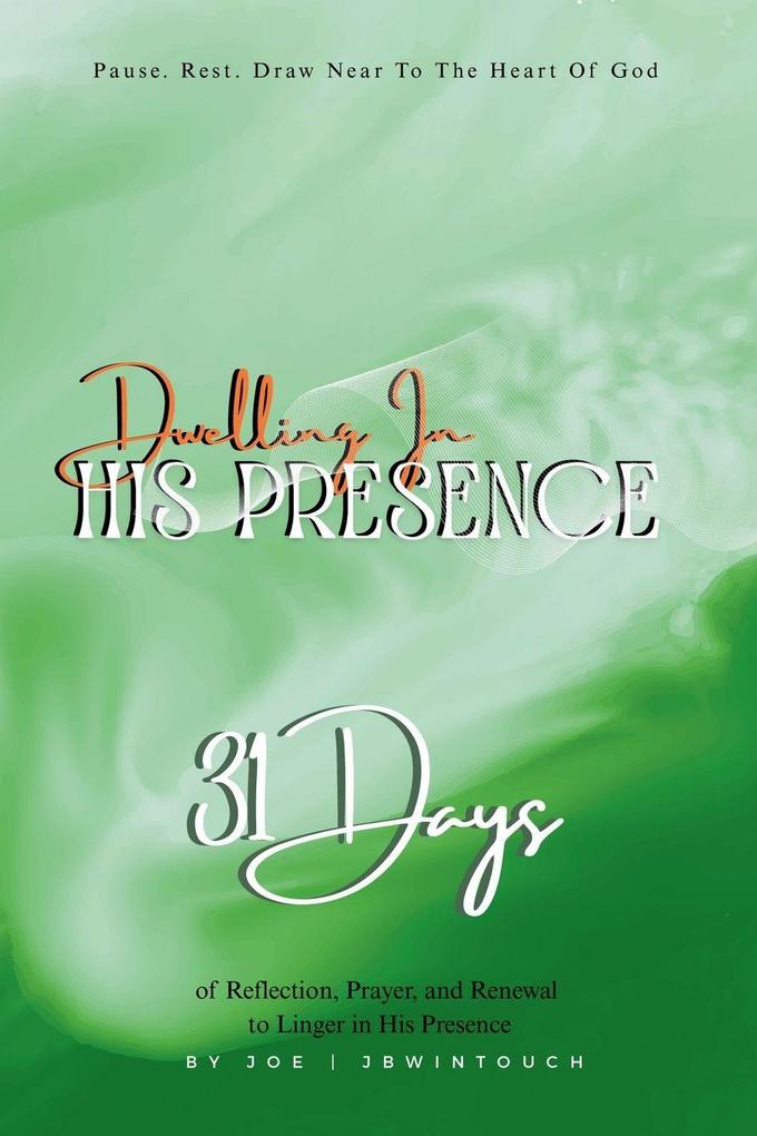 Dwelling In His Presence