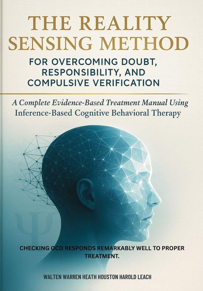 The Reality Sensing Method for Overcoming Doubt Responsibility and Compulsive Verification