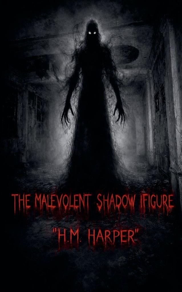 The Malevolent Shadow Figure