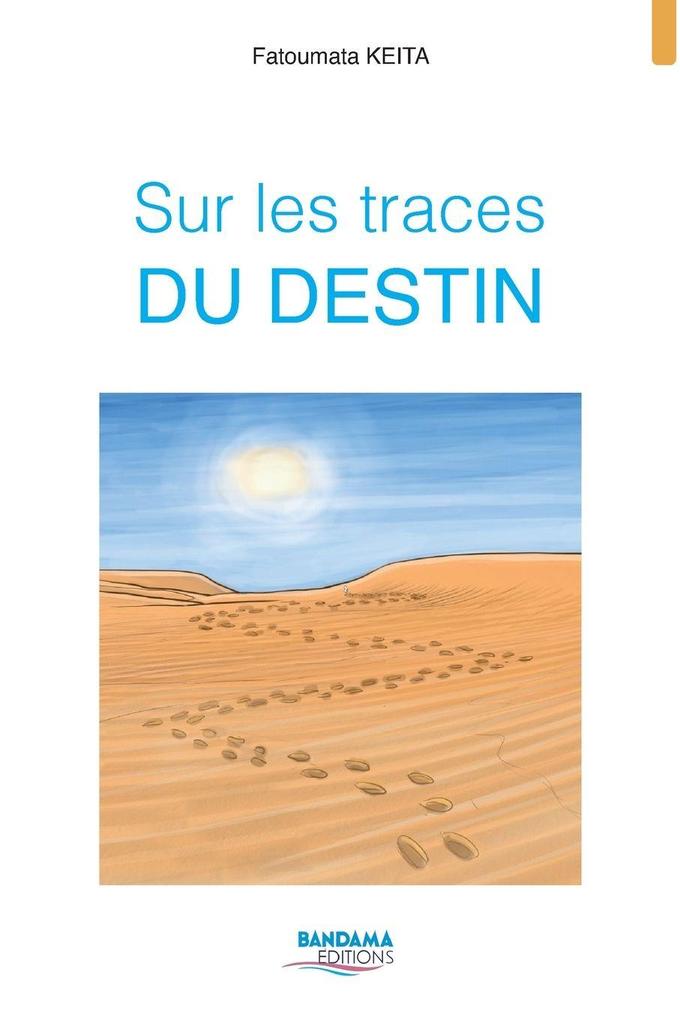 Sur les traces DU DESTIN