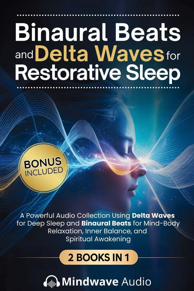 Binaural Beats and Delta Waves for Restorative Sleep