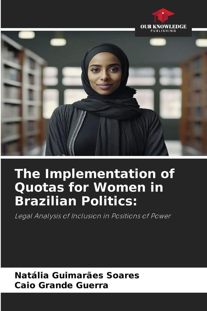The Implementation of Quotas for Women in Brazilian Politics: