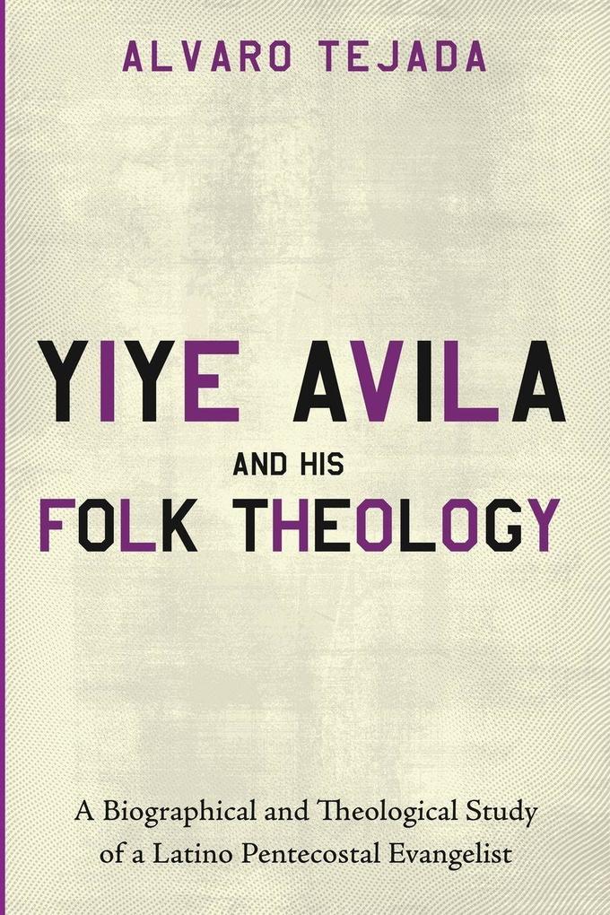 Yiye Avila and His Folk Theology