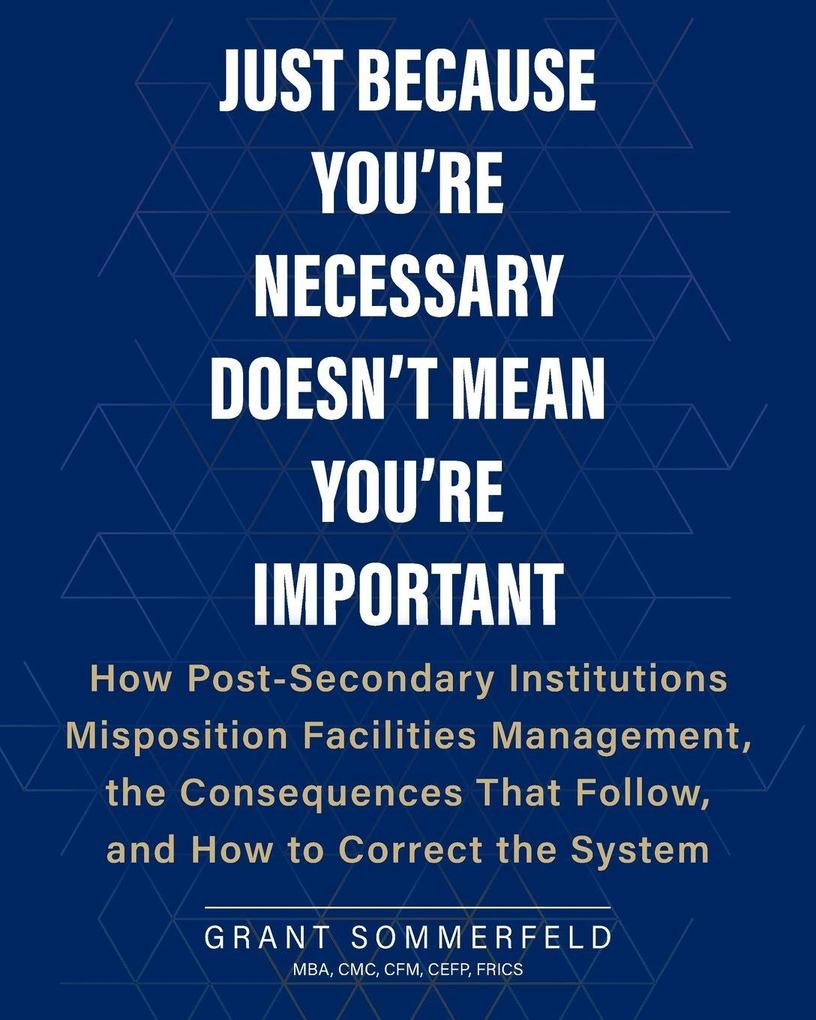 Just Because You're Necessary Doesn't Mean You're Important