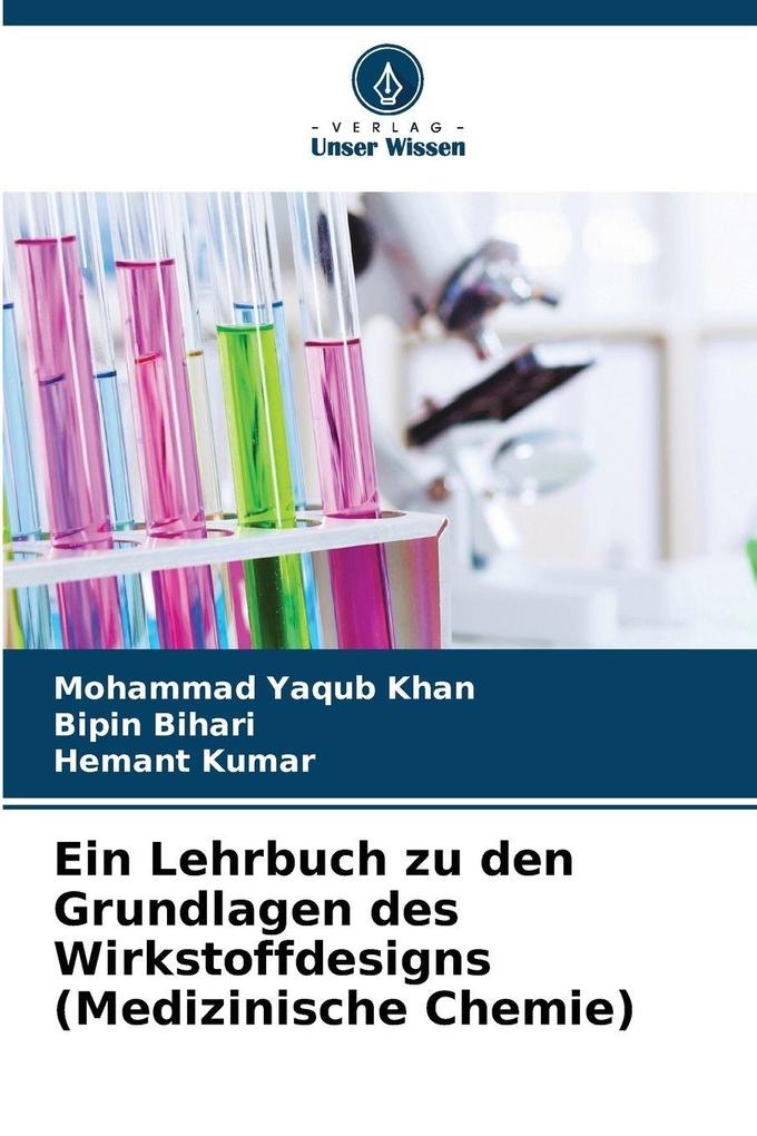 Ein Lehrbuch zu den Grundlagen des Wirkstoffdesigns (Medizinische Chemie)