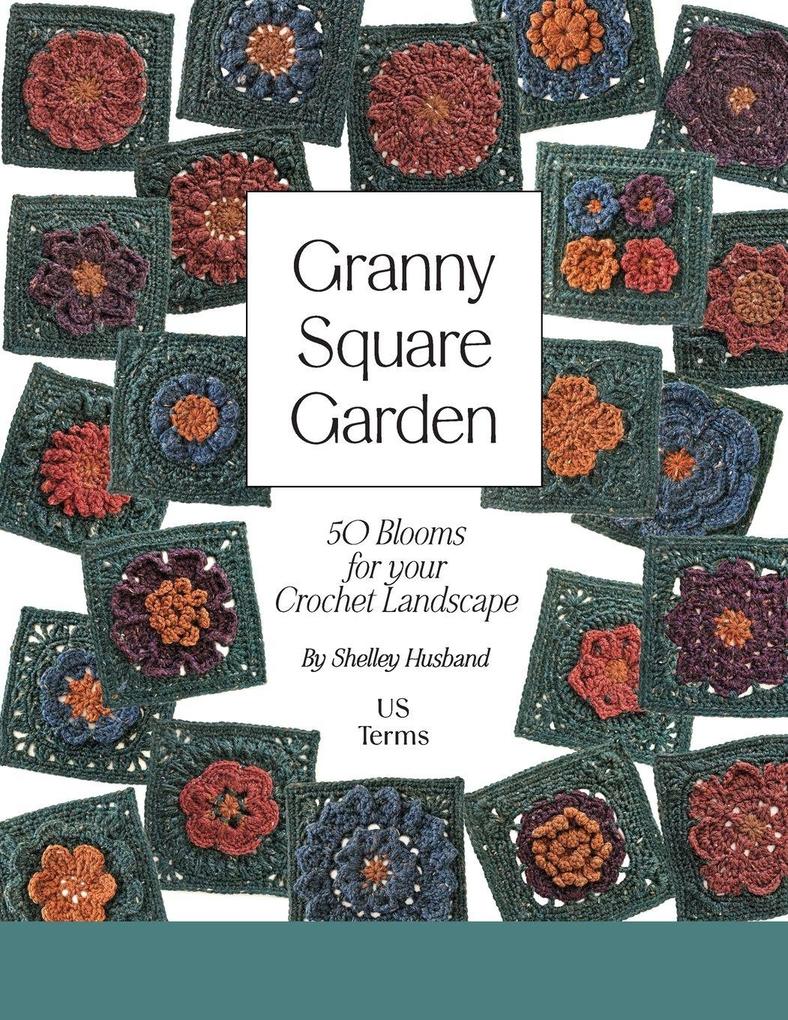 Granny Square Garden US Terms Edition