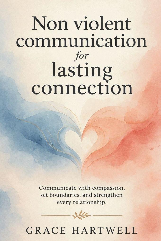 Non Violent Communication for Lasting Connection