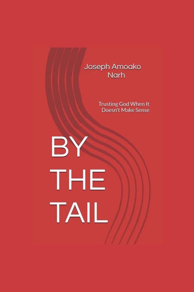 BY THE TAIL