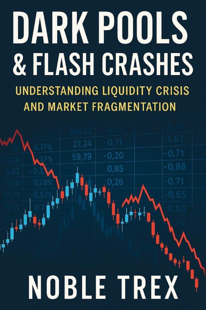 Dark Pools & Flash Crashes