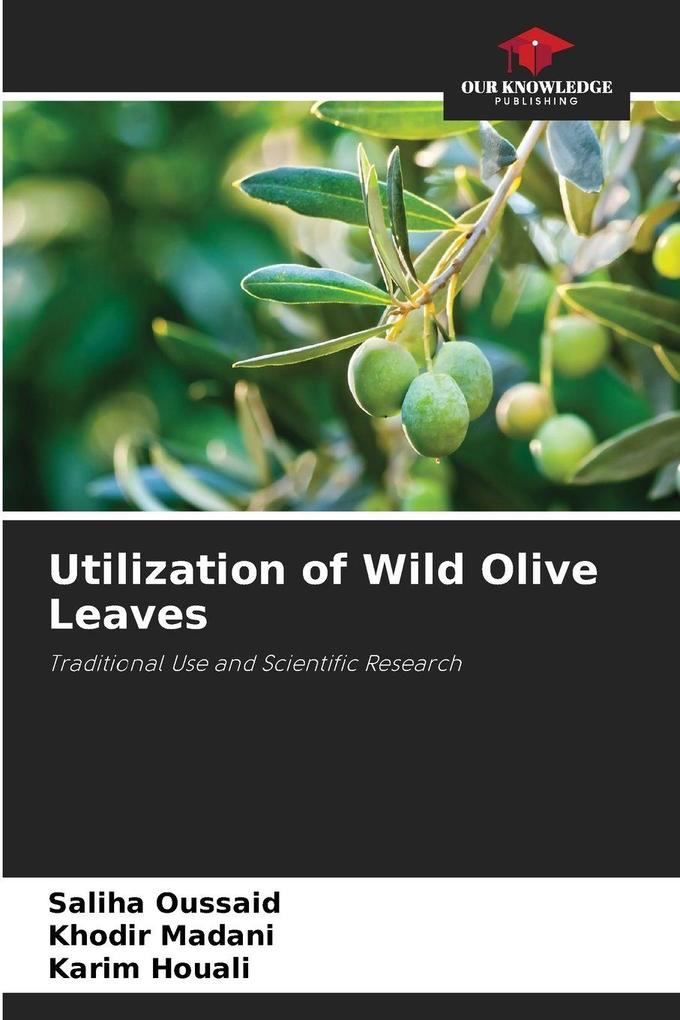 Utilization of Wild Olive Leaves
