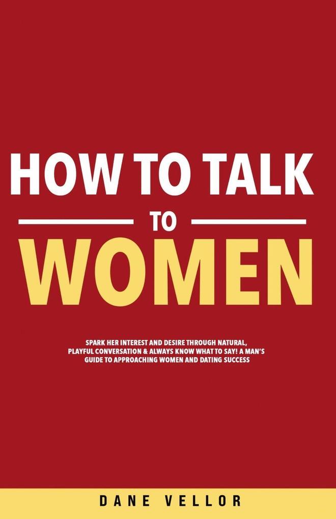 How to Talk to Women
