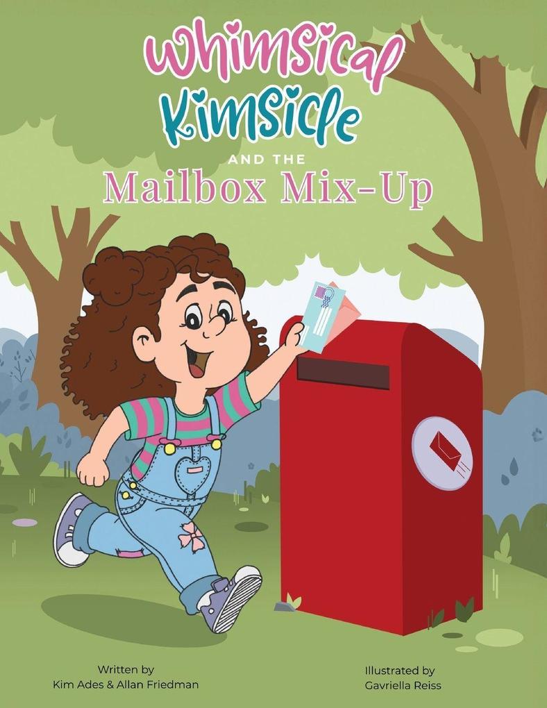 Whimsical Kimsicle and the Mailbox Mix-Up