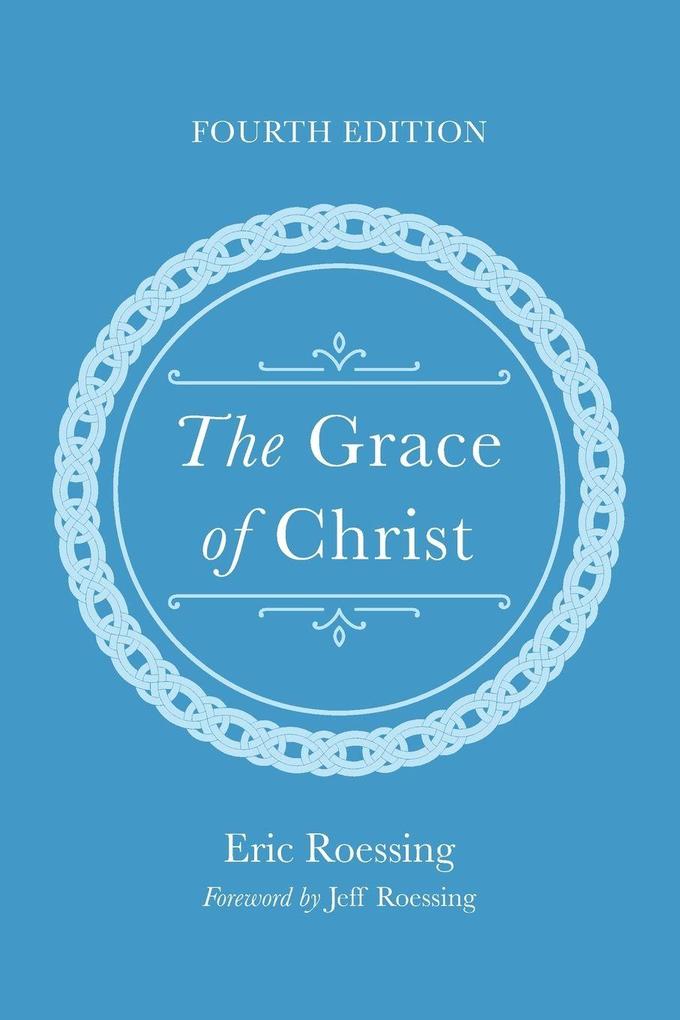 The Grace of Christ Fourth Edition