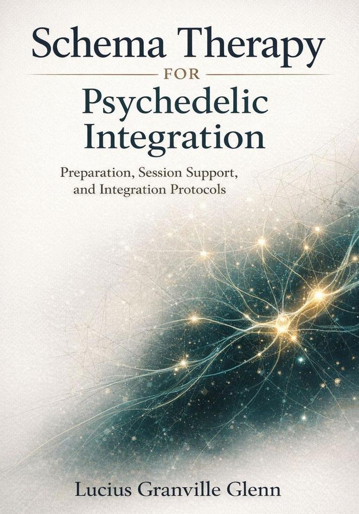 Schema Therapy for Psychedelic Integration