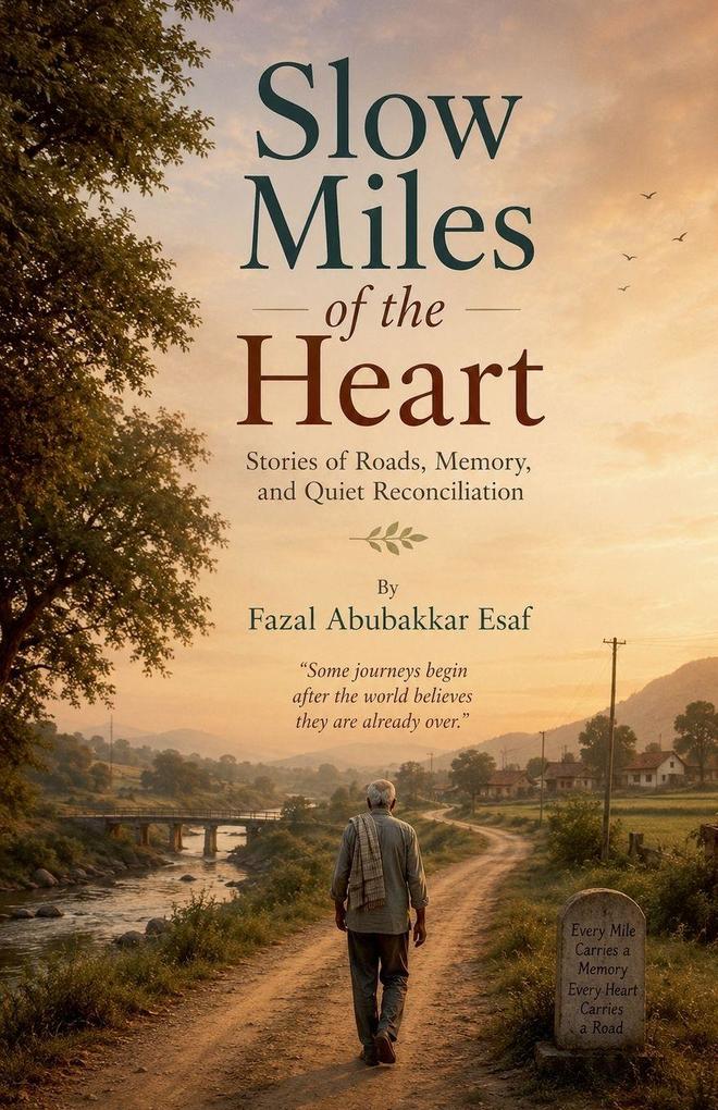 Slow Miles of the Heart