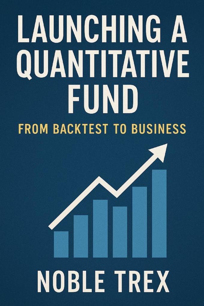 Launching a Quantitative Fund
