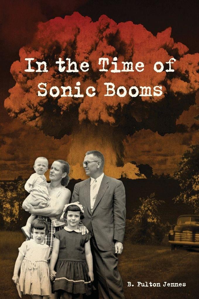 In the Time of Sonic Booms