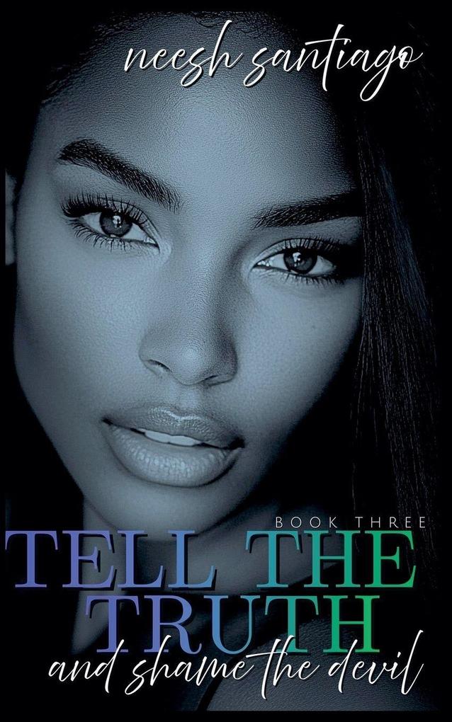 Tell The Truth And Shame The Devil 3