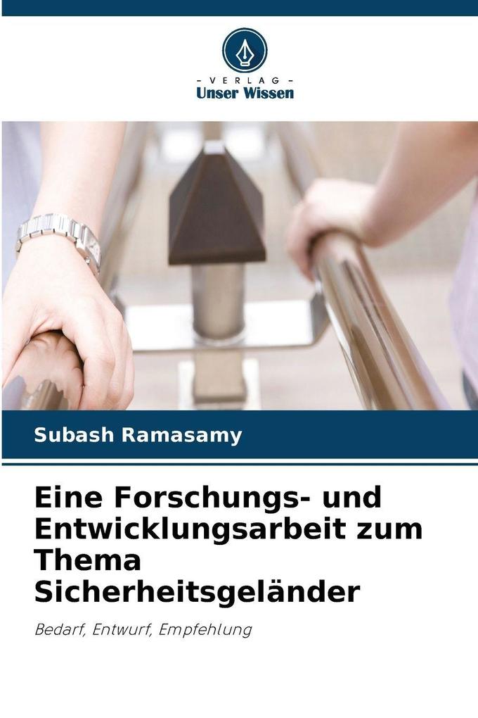 Eine Forschungs- und Entwicklungsarbeit zum Thema Sicherheitsgeländer