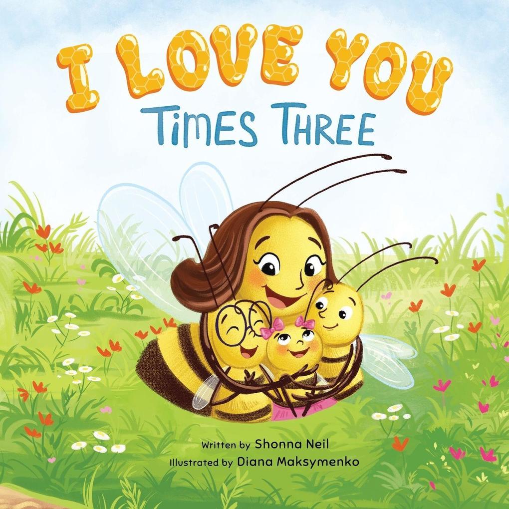 I Love You Times Three
