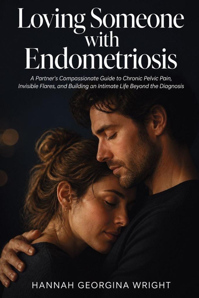 Loving Someone with Endometriosis