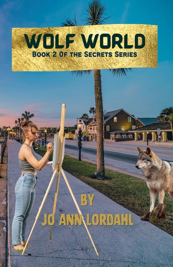 Wolf World - A Novel - Book 2