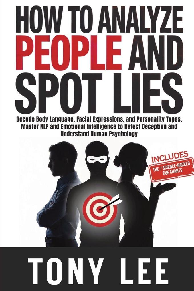 How To Analyze People and Spot Lies