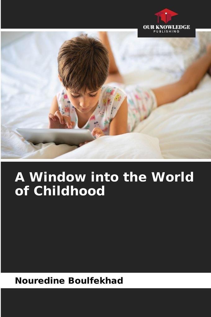 A Window into the World of Childhood