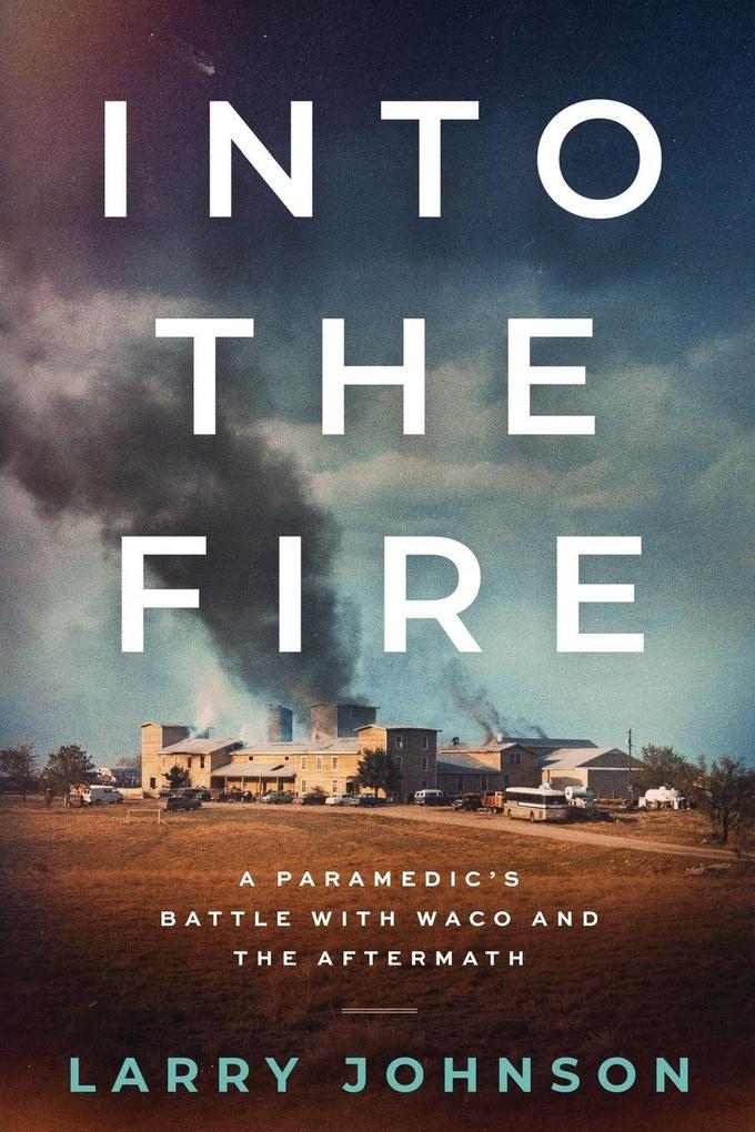 INTO THE FIRE