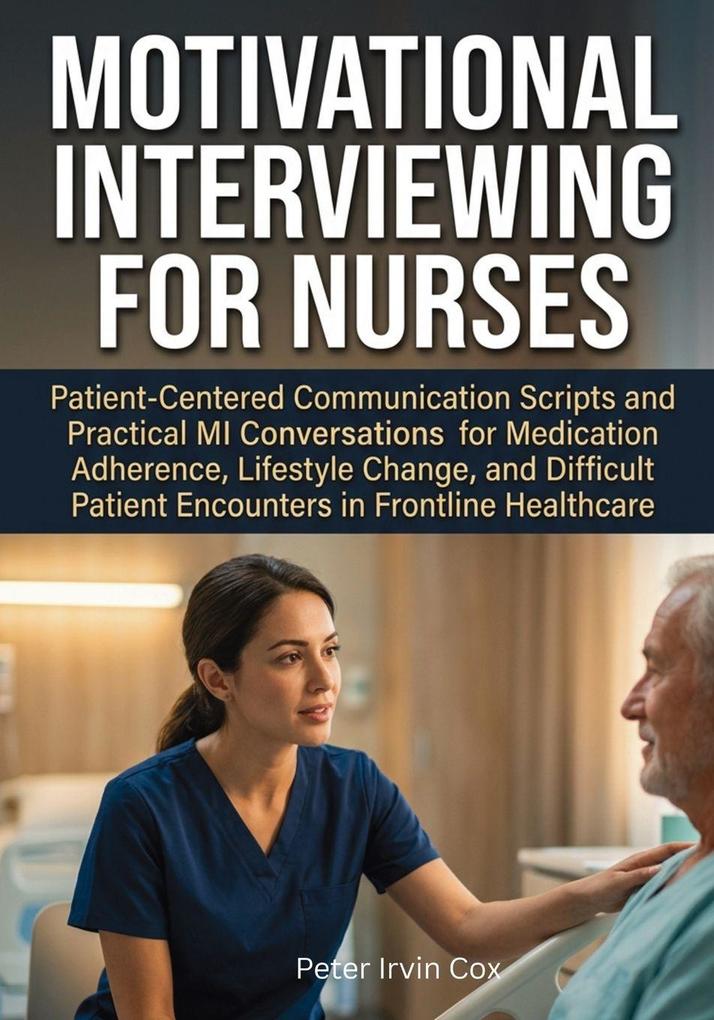 Motivational Interviewing for Nurses
