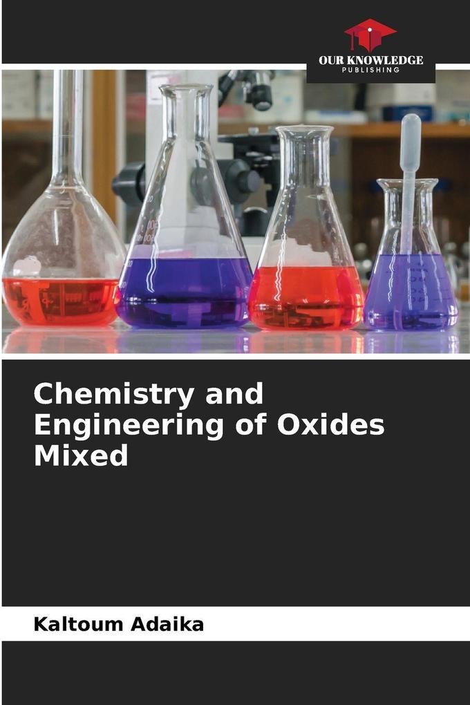 Chemistry and Engineering of Oxides Mixed