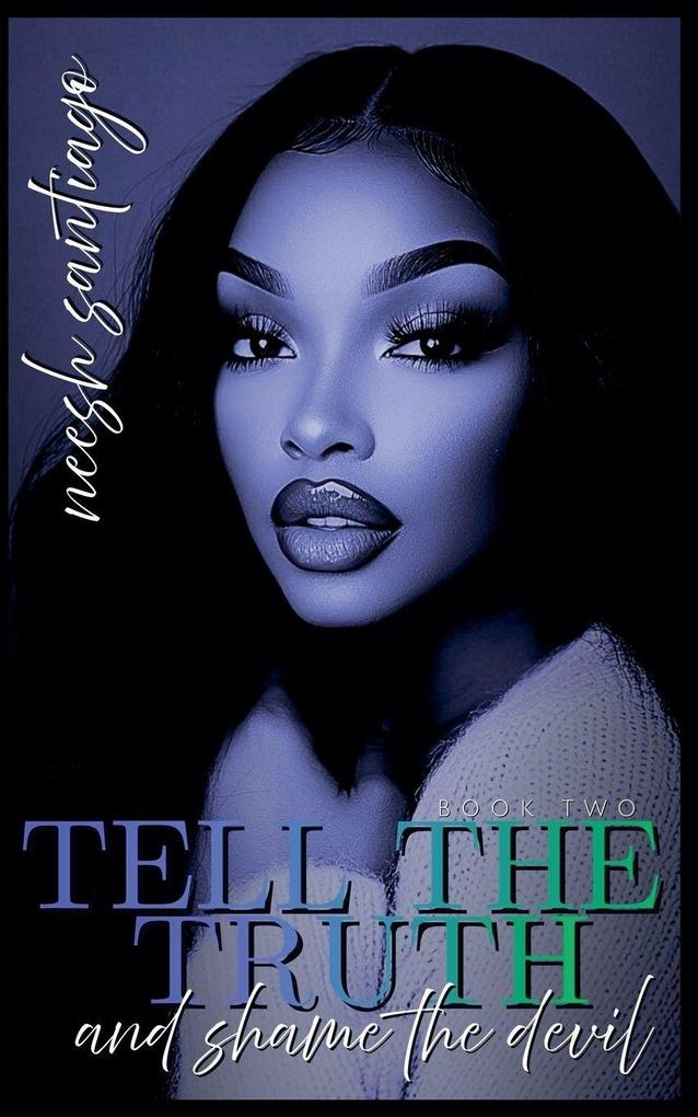 Tell The Truth And Shame The Devil 2