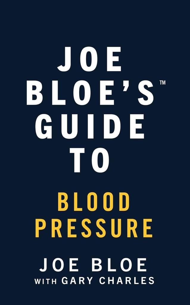 Joe Bloe's Guide to Blood Pressure