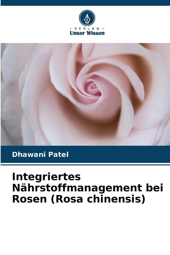 Integriertes Nährstoffmanagement bei Rosen (Rosa chinensis)