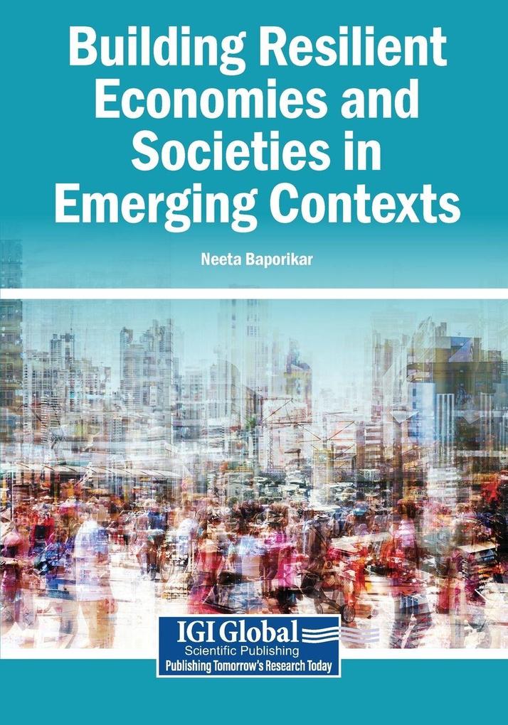 Building Resilient Economies and Societies in Emerging Contexts