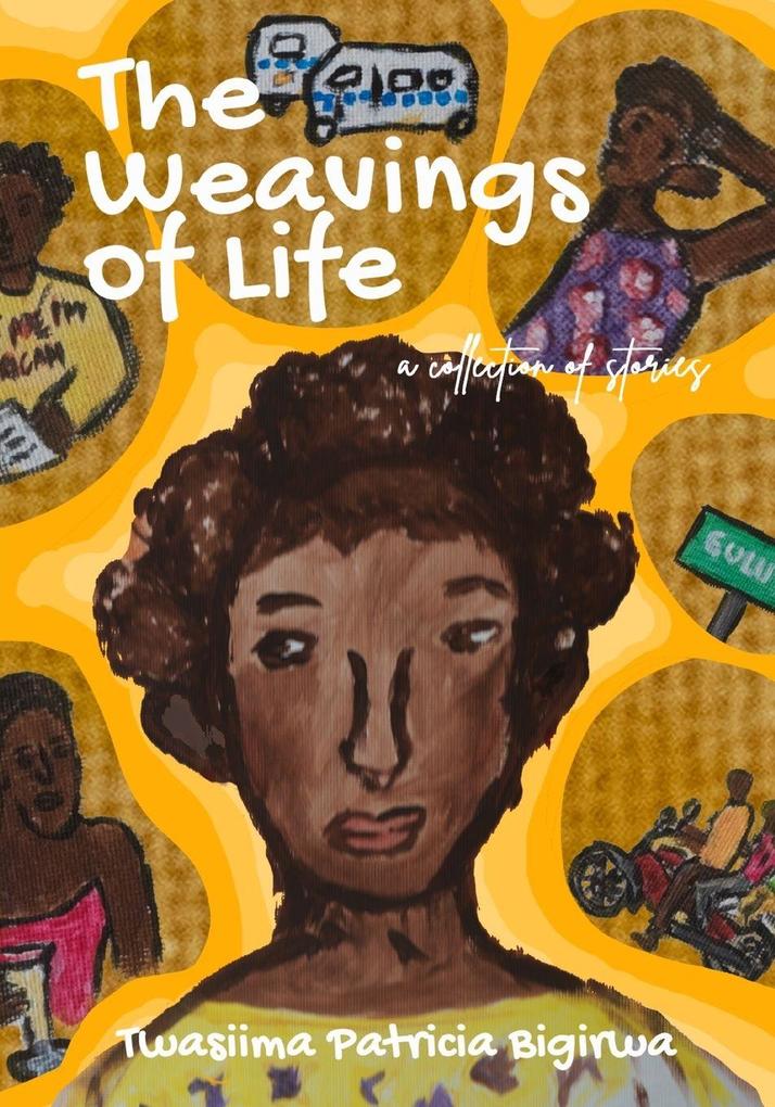 The Weavings of Life