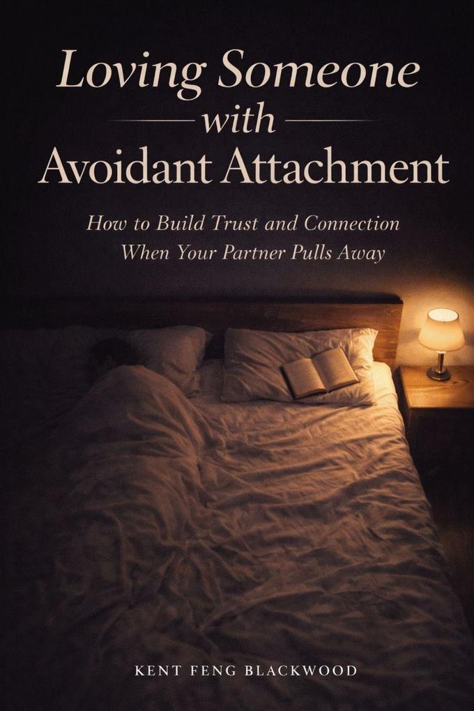 Loving Someone with Avoidant Attachment